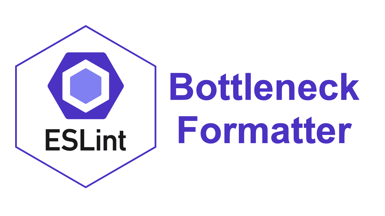 Cover Image for Bottleneck ESLint Formatter